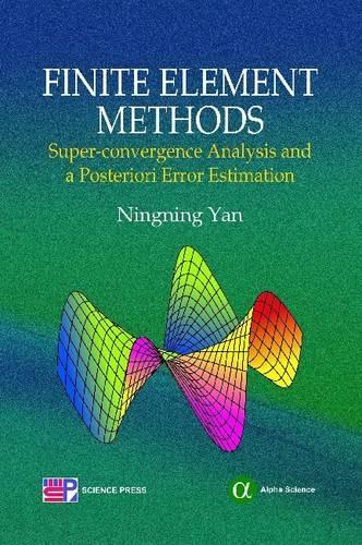 Паперова книга «Finite Element Methods: Super-convergence Analysis and a Posteriori Error Estimation», автор Ніннінг Ян - фото №1
