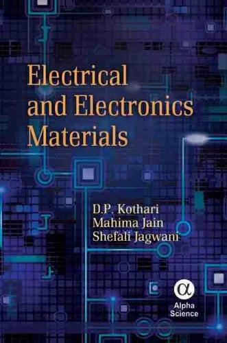 Бумажная книга «Electrical and Electronics Materials», авторов Д.П. Котари, Махима Джайн, Шефали Джагвани - фото №1