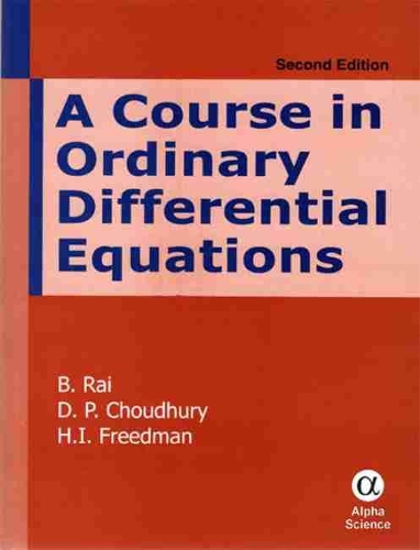 Бумажная книга «A Course in Ordinary Differential Equations», авторов Б. Рай, Д.П. Чоудхури, Х. И. Фридман - фото №1