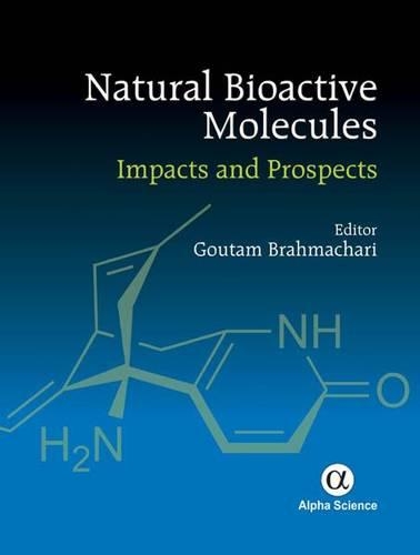 Бумажная книга «Natural Bioactive Molecules: Impacts and Prospects», автор Гоутам Брахмачари - фото №1