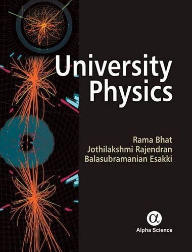 Паперова книга «University Physics», авторів Баласубраманіан Есаккі, Джотілакшмі Раджендран, Рама Бхат - фото №1