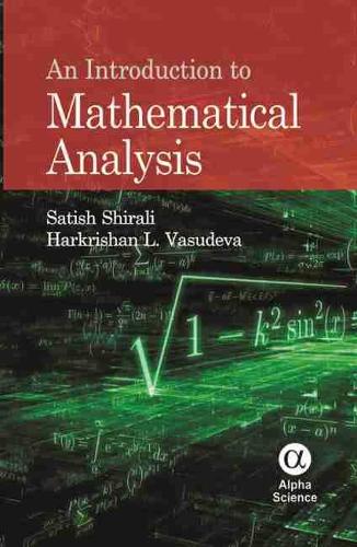 [object Object] «An Introduction to Mathematical Analysis», авторов Харикришан Л. Васудева, Сатиш Ширали - фото №1