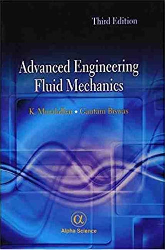 Бумажная книга «Advanced Engineering Fluid Mechanics», авторов Г. Бисвас, К. Муралидхар - фото №1