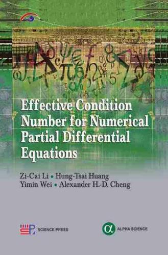 [object Object] «Effective Condition Number for Numerical Partial Differential Equations», авторів Александр Х.-Д. Ченг, Хунг-Цай Хуанг, Імін Вей, Цзи-Цай Лі - фото №1