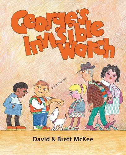 Бумажная книга «George's Invisible Watch», автор Бретт Макки - фото №1