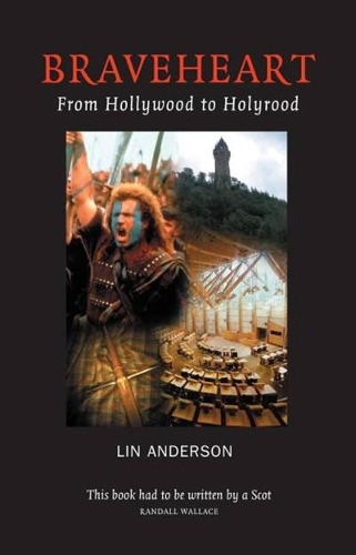 Паперова книга «Braveheart: From Hollywood to Holyrood», автор Лін Андерсон - фото №1