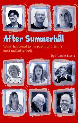 Бумажная книга «After Summerhill: What Happened to the Pupils of Britain's Most Radical School?», автор Хусейн Лукас - фото №1