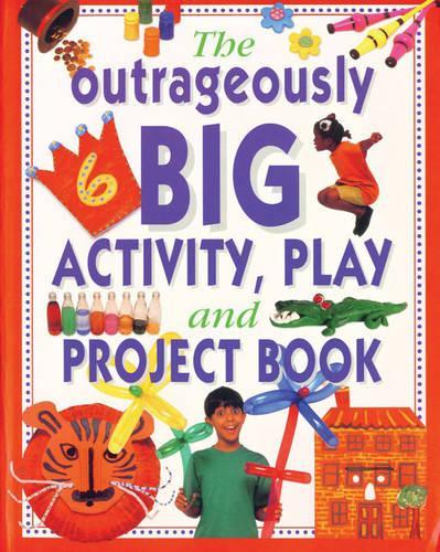Бумажная книга «Outrageously Big Activity, Play and Project Book», автор Люси Пейнтер - фото №1