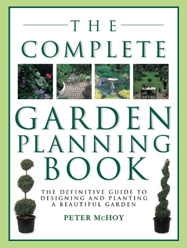 Бумажная книга «The Complete Garden Planning Book», автор Питер МакХой - фото №1