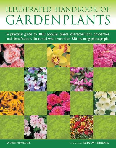 Паперова книга «Garden Plants, Illustrated Handbook of: A practical guide to 3000 popular plants: characteristics, properties and identification, illustrated with more than 950 stunning photographs», автор Ендрю Міколайскі - фото №1