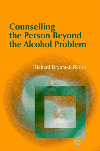 Бумажная книга «Counselling the Person Beyond the Alcohol Problem», автор Ричард Брайант-Джефферис - фото №1