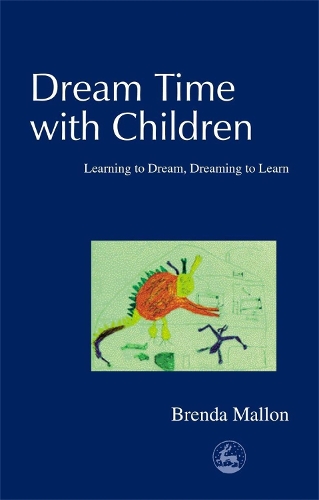 Бумажная книга «Dream Time with Children: Learning to Dream, Dreaming to Learn», автор Бренда Мэллон - фото №1