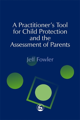 Паперова книга «A Practitioners' Tool for Child Protection and the Assessment of Parents», автор Джефф Фаулер - фото №1