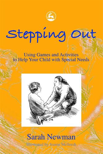 Паперова книга «Stepping Out: Using Games and Activities to Help Your Child with Special Needs», автор Сара Ньюман - фото №1
