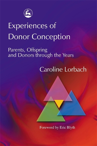 Паперова книга «Experiences of Donor Conception: Parents, Offspring and Donors through the Years», автор Кароліна Лорбах - фото №1