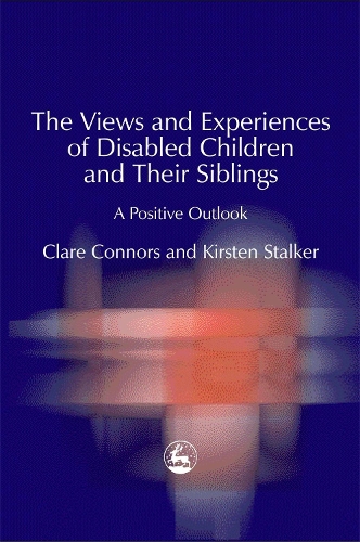 Бумажная книга «The Views and Experiences of Disabled Children and Their Siblings: A Positive Outlook», авторов Клэр Коннорс, Кирстен Сталкер - фото №1