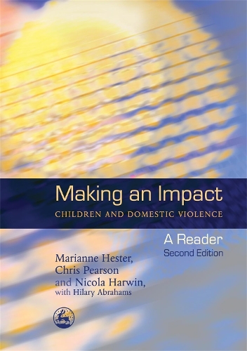 Бумажная книга «Making an Impact - Children and Domestic Violence: A Reader», авторов Крис Пирсон, Марианна Хестер, Никола Харвин - фото №1