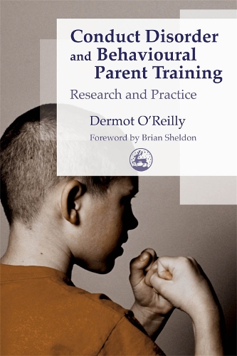 Паперова книга «Conduct Disorder and Behavioural Parent Training: Research and Practice», автор Дермот Орейлі - фото №1