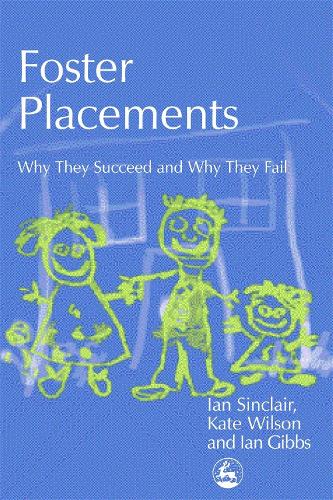 Бумажная книга «Foster Placements: Why They Succeed and Why They Fail», авторов Ян Гиббс, Ян Синклер, Кейт Уилсон - фото №1