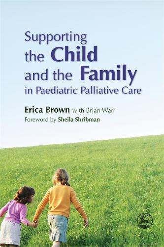 Бумажная книга «Supporting the Child and the Family in Paediatric Palliative Care», авторов Брайан Уорр, Эрика Браун - фото №1