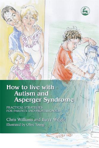 Паперова книга «How to Live with Autism and Asperger Syndrome: Practical Strategies for Parents and Professionals», авторів Крістін Вільямс, Джоанна Брейшоу - фото №1