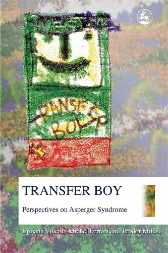 Паперова книга «Transfer Boy: Perspectives on Asperger Syndrome», авторів Ліляна Вулетіч, Мішель Феррарі, Теодор Михаїл - фото №1