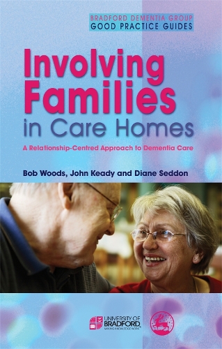Паперова книга «Involving Families in Care Homes: A Relationship-Centred Approach to Dementia Care», авторів Боб Вудс, Діана Седдон, Джон Кіді - фото №1