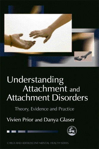 Бумажная книга «Understanding Attachment and Attachment Disorders: Theory, Evidence and Practice», авторов Даня Глейзер, Вивьен Приор - фото №1