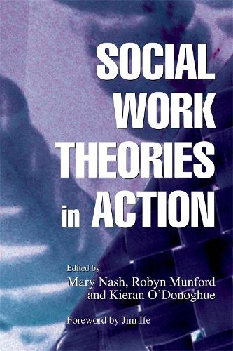 Бумажная книга «Social Work Theories in Action», авторов Киран О'Донохью, Мэри Нэш, Робин Манфорд - фото №1