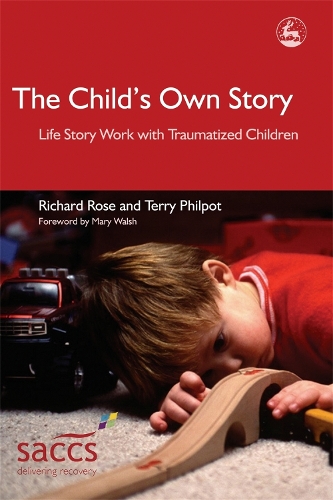 Паперова книга «The Child's Own Story: Life Story Work with Traumatized Children», авторів Річард Роуз, Террі Філпот - фото №1
