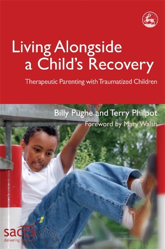Бумажная книга «Living Alongside a Child's Recovery: Therapeutic Parenting with Traumatized Children», авторов Билли Пьюдж, Терри Филпот - фото №1