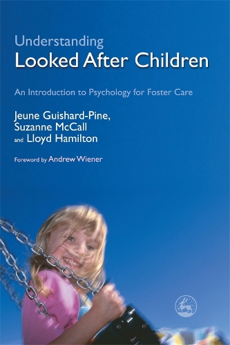 Бумажная книга «Understanding Looked After Children: An Introduction to Psychology for Foster Care», авторов Жюн Гишар-Пайн, Ллойд Гамильтон, Сюзанна МакКолл - фото №1