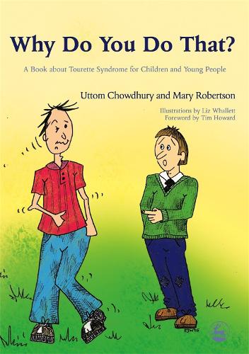 Бумажная книга «Why Do You Do That?: A Book about Tourette Syndrome for Children and Young People», авторов Мэри Робертсон, Уттом Чоудхури - фото №1
