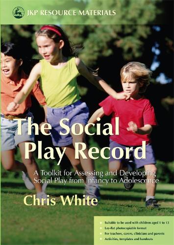 Паперова книга «The Social Play Record: A Toolkit for Assessing and Developing Social Play from Infancy to Adolescence», автор Крис Уайт - фото №1