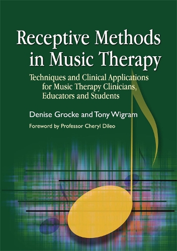 Бумажная книга «Receptive Methods in Music Therapy: Techniques and Clinical Applications for Music Therapy Clinicians, Educators and Students», авторов Дениз Грокке, Тони Виграм - фото №1