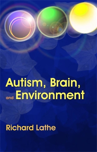 Паперова книга «Autism, Brain, and Environment», автор Річард Лате - фото №1