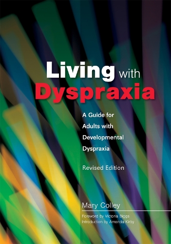 Бумажная книга «Living with Dyspraxia: A Guide for Adults with Developmental Dyspraxia -», автор Мэри Колли - фото №1