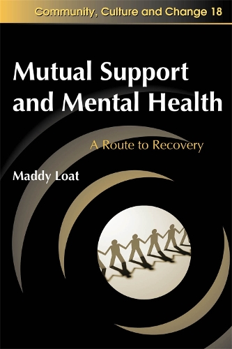 Бумажная книга «Mutual Support and Mental Health: A Route to Recovery», автор Мэдди Лоат - фото №1