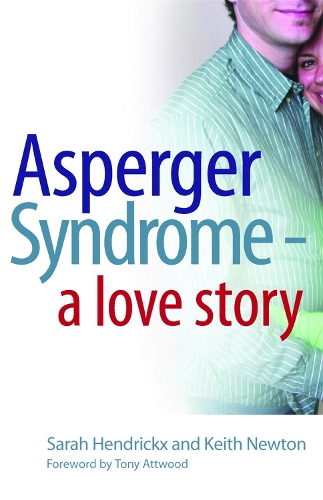 Бумажная книга «Asperger Syndrome - A Love Story», авторов Кит Ньютон, Сара Хендрикс - фото №1