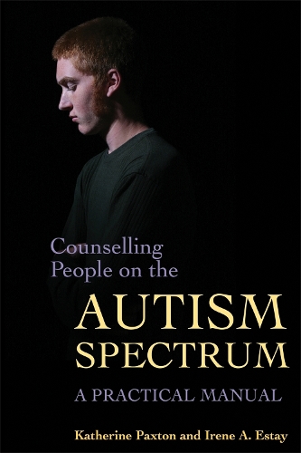 Паперова книга «Counselling People on the Autism Spectrum: A Practical Manual», авторів Ірен Естей, Кетрін Пакстон - фото №1