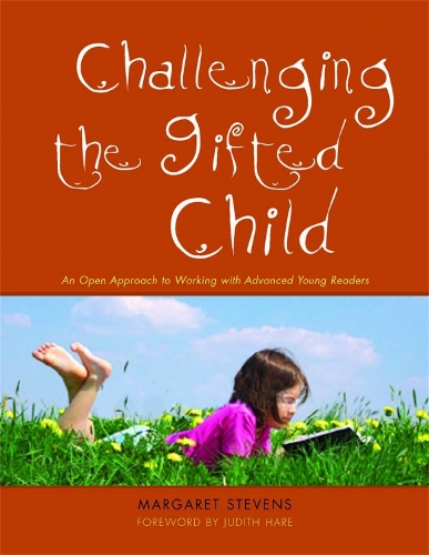 Паперова книга «Challenging the Gifted Child: An Open Approach to Working with Advanced Young Readers», автор Маргарет Стівенс - фото №1
