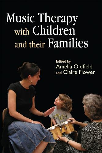 Бумажная книга «Music Therapy with Children and their Families», авторов Амелия Олдфилд, Клэр Флауэр - фото №1