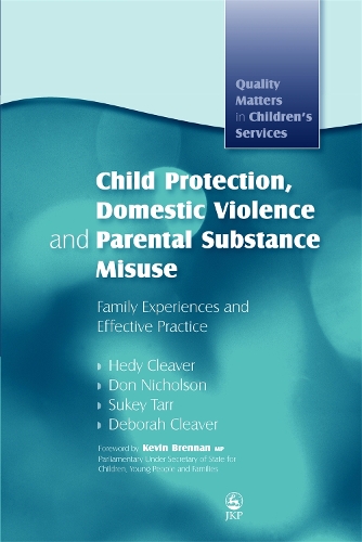 Бумажная книга «Child Protection, Domestic Violence and Parental Substance Misuse: Family Experiences and Effective Practice», авторов Дебора Кливер, Дон Николсон, Хеди Кливер, Суки Тарр - фото №1
