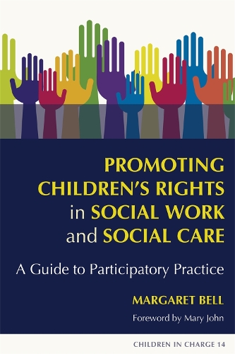 Паперова книга «Promoting Children's Rights in Social Work and Social Care: A Guide to Participatory Practice», автор Маргарет Белл - фото №1