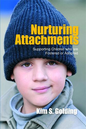 Паперова книга «Nurturing Attachments: Supporting Children who are Fostered or Adopted», автор Кім С. Голдінг - фото №1