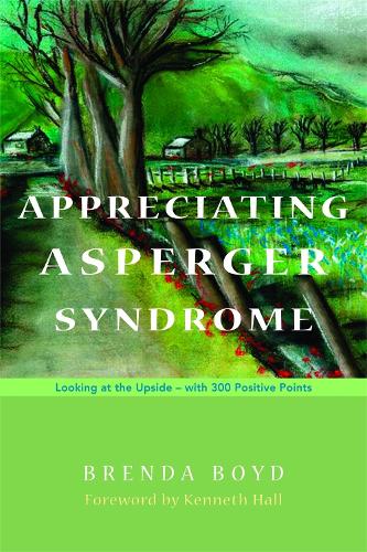 Паперова книга «Appreciating Asperger Syndrome: Looking at the Upside - with 300 Positive Points», автор Бренда Бойд - фото №1