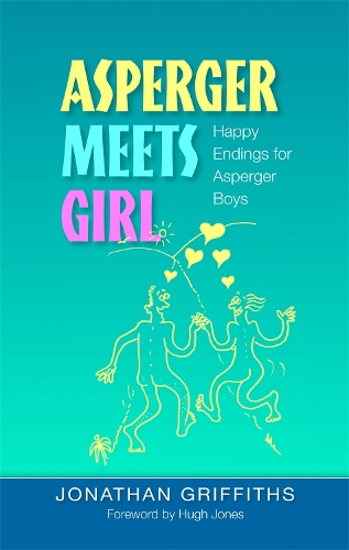 Паперова книга «Asperger Meets Girl: Happy Endings for Asperger Boys», автор Джонатан Гріффітс - фото №1
