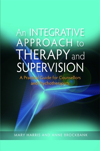 Бумажная книга «An Integrative Approach to Therapy and Supervision: A Practical Guide for Counsellors and Psychotherapists», авторов Энн Брокбэнк, Мэри Харрис - фото №1