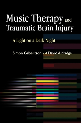 Бумажная книга «Music Therapy and Traumatic Brain Injury: A Light on a Dark Night», авторов Дэвид Олдридж, Саймон Гилбертсон - фото №1