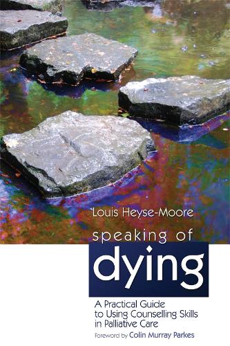 Паперова книга «Speaking of Dying: A Practical Guide to Using Counselling Skills in Palliative Care», автор Луїс Хейз-Мур - фото №1